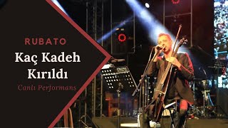 Rubato Kaç Kadeh Kırıldı (Unutamadım)(Müslüm Gürses)