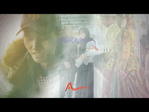 Akwan ~ Menghalalkanmu ( Official Music Video )