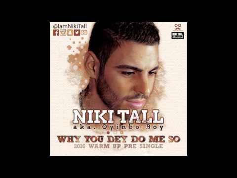 Niki Tall - Why you dey do me so (Official Audio + Download Link & Lyrics)