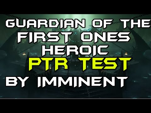 Guardian of the First Ones Heroic - PTR TEST