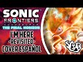 SGGB - Sonic Frontiers: The Final Horizon - I'm Here (Revisited) | Cover En Español