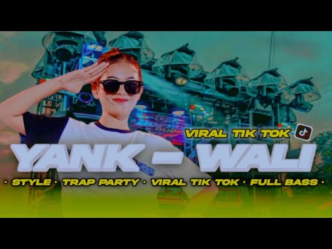DJ TRAP PARTY YANK WALI VIRAL TIK TOK TERBARU FULL BASS BAR BAR - AS KDN KEDIRI