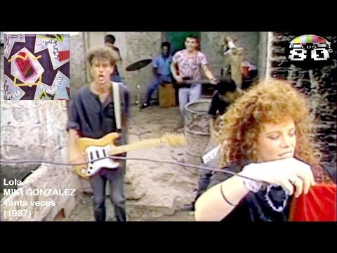 MIKI GONZÁLEZ ▶️ Lola🎶 (1987) 720pxHD