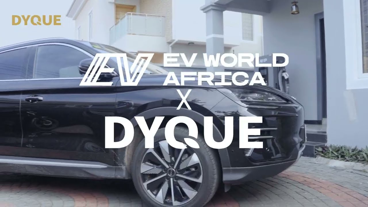 Ev world Africa X DYQUE VIdeo