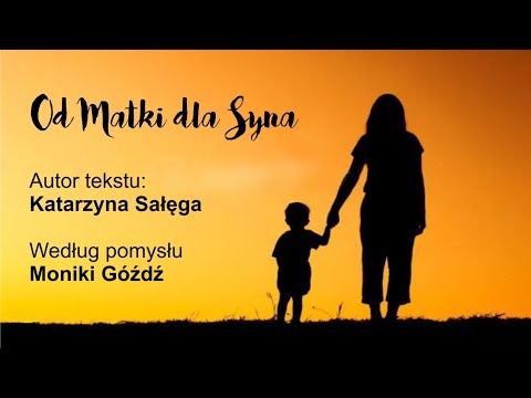 "Od Matki dla Syna"  pomysłodawca: Monika Goźdź,  autor tekstu: Katarzyna Sałęga #polskamuzyka