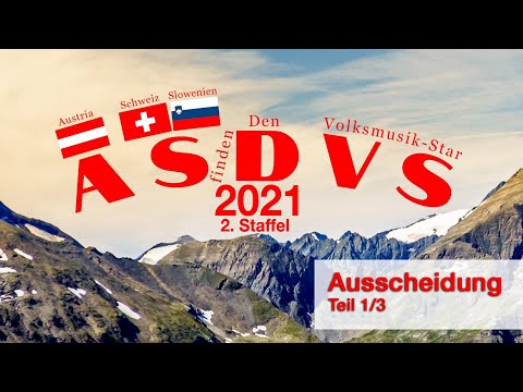 ASDVS 2021 - Austria sucht den Volksmusik Star (Ausscheidung 1. Teil)