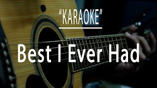 Best i ever had - Acoustic karaoke (Vertical Horizon)