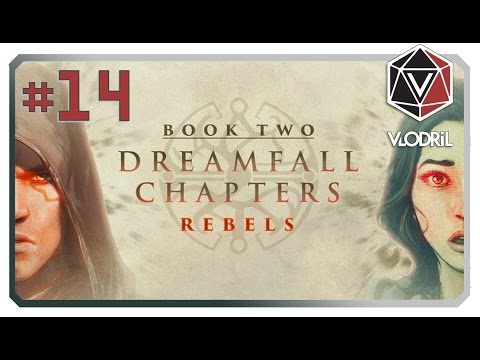 Let's Play Dreamfall Chapters Part 14 - Book Two : Rebels