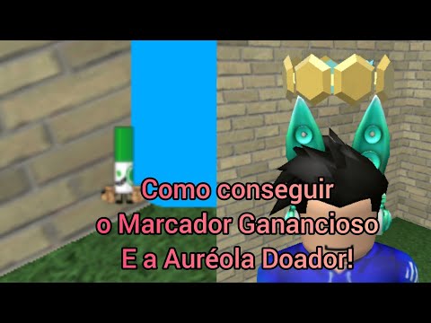 Como Conseguir o Marcador Ganancioso e a Auréola Doador!