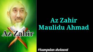 Download lagu Az Zahir - Maulidu Ahmad (lirik) mp3