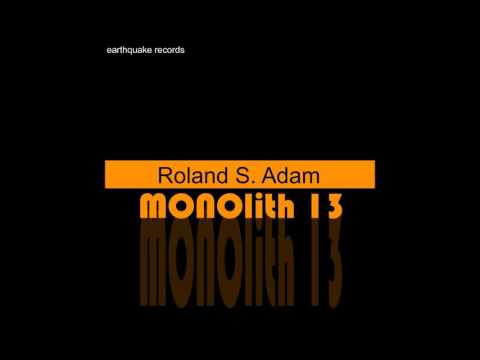 Roland S  Adam   MONOlith 13