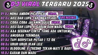 Download lagu DJ TIKTOK TERBARU 2025-🎵 DJ NONA AMBON PICA PICA🎵 DJ COBA COBA JALANIN DULU FULL ALBUM mp3