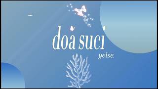 Download lagu Yelse.doa suci (lirik lagu) mp3