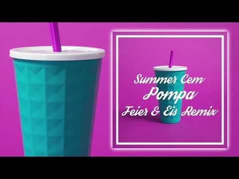 Summer Cem - Pompa (FEIER & EIS Remix)