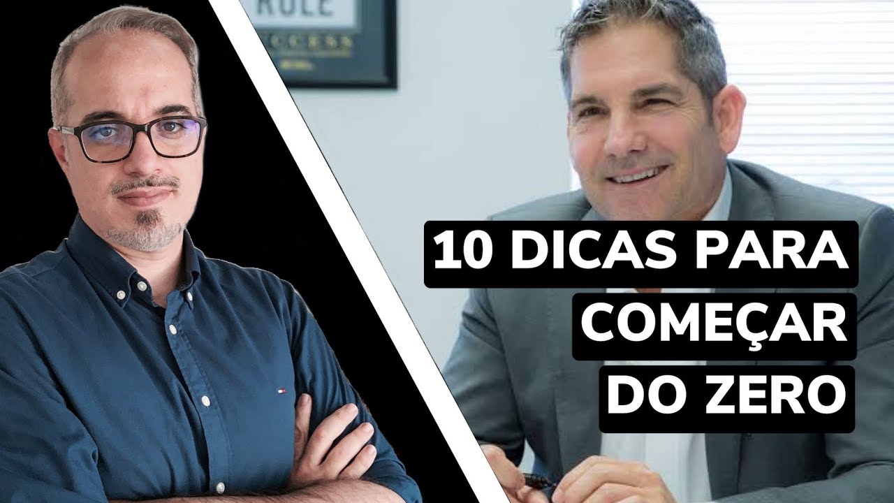 O QUE FAZER PARA COMEÇAR DO ZERO - Grant Cardone