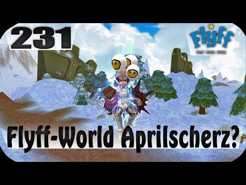 Flyff-World Aprilscherz? #231 ▬ DE Flyff Devos