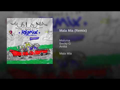 Maluma, Becky G & Anitta - Mala Mía (Remix) [Audio]