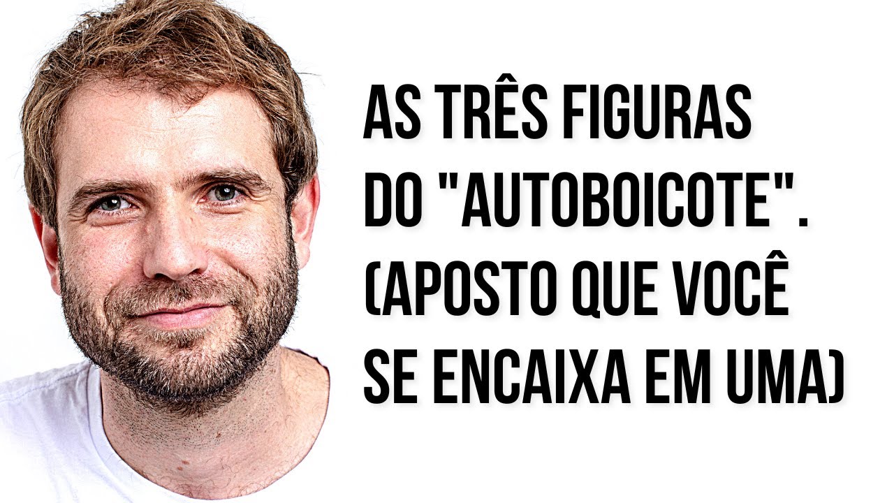 AS TRÊS FORMAS DE SOFRER DE AUTOBOICOTE | SALVA-VIDAS | EMANUEL ARAGÃO