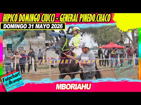 MBORIAHU General Pinedo CH  31 05 2026