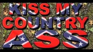 Kiss My Country Ass- Blake Shelton