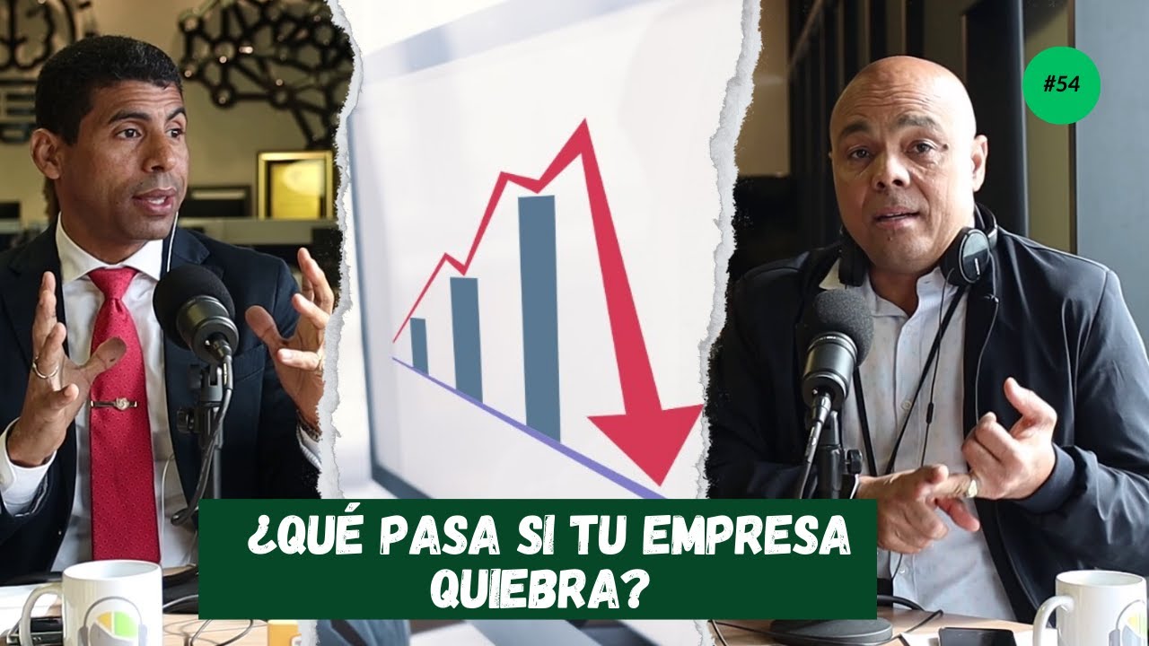 EP. 54 | ¿Qué pasa si tu empresa quiebra? Ley de Quiebra en RD y cómo salvar tu negocio