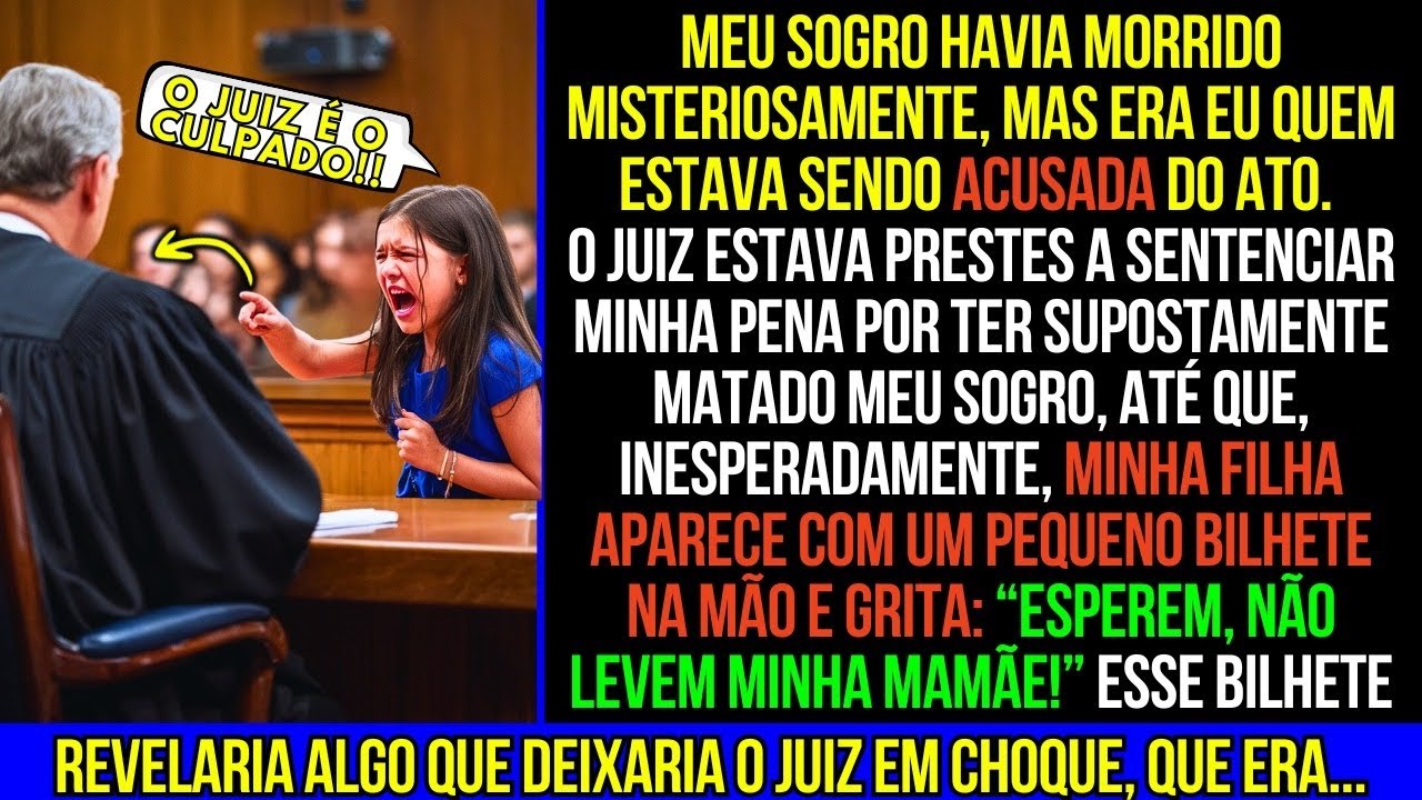 O Juiz Estava Prestes a Sentenciar Minha Pena de MORTE Quando Minha Filha Entra Para me...
