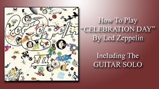 CELEBRATION DAY GUITAR LESSON - How To Play Celebration Day By Led Zeppelin