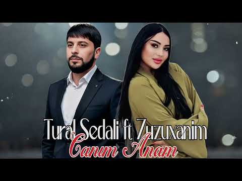 Tural Sedali ft Zuzuxanim - Canim Anam 2026 (Resmi Musiqi)