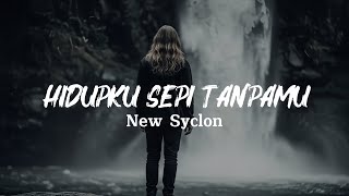 Download lagu New Syclon – Hidupku Sepi Tanpamu | Slow Rock (Cover Lirik Video) by Sebatas Rasa mp3