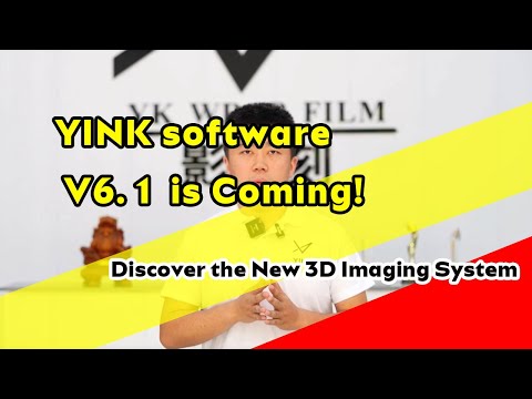 YINK V6.1 is Coming! Discover the New 3D Imaging System