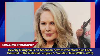 Beverly D Angelo Biography, Age, Weight, Relationships