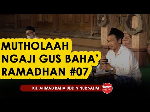 Mutholah Ngaji Gus Baha' Ramadhan Malam KE #07