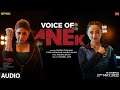 Voice of ANEK (Audio) Anubhav Sinha, Ayushmann K | Sunidhi Chauhan, Vivek H, Anurag S | Bhushan K