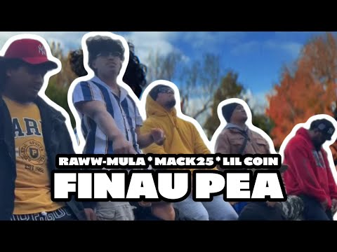 Raww-Mula, Mack25 & Lil Coin - Finau Pea (Official Music Video)