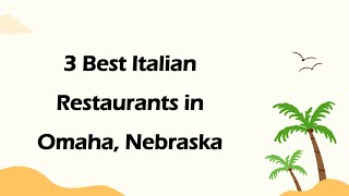 3 Best Italian Restaurants in Omaha, Nebraska | Italian Cuisine