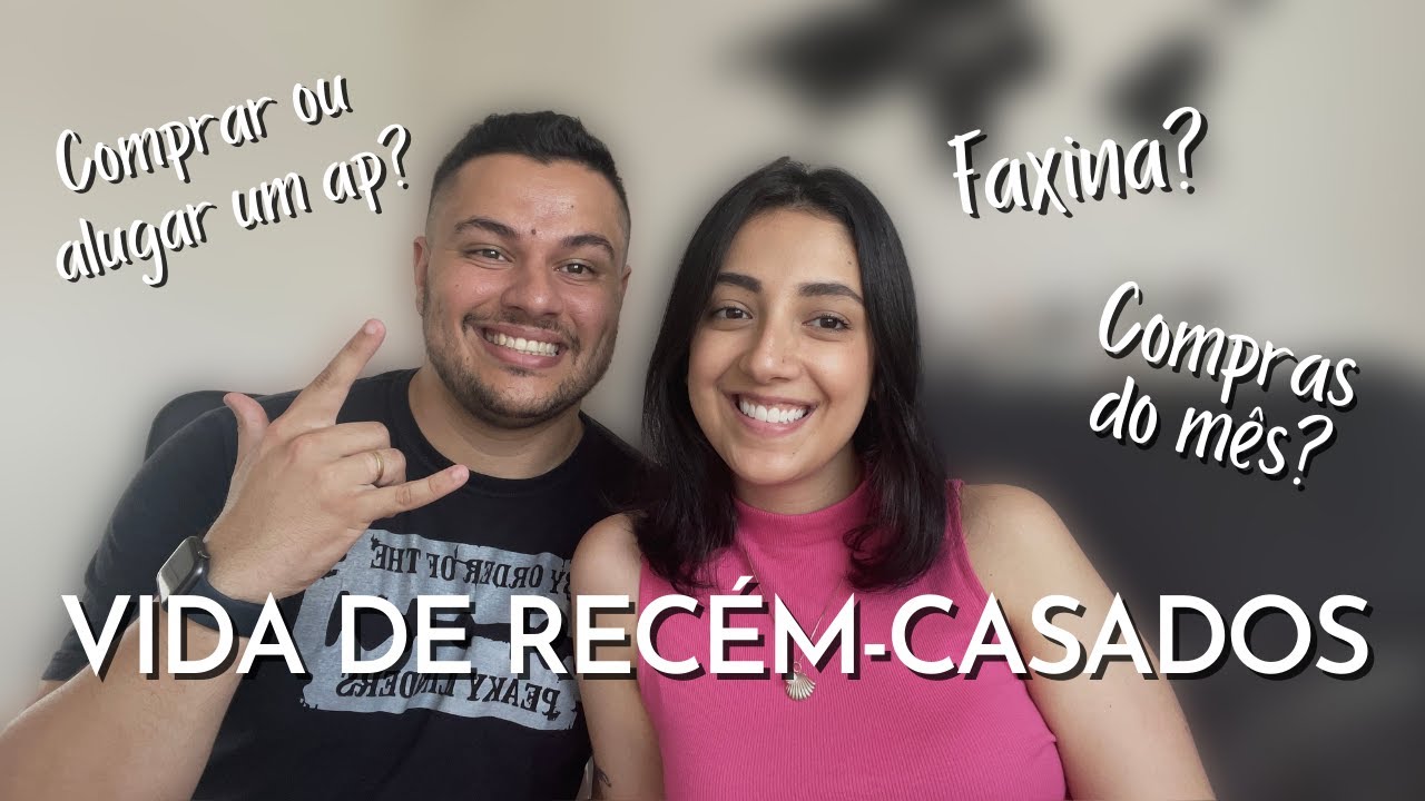 VIDA DE RECÉM-CASADOS | COMO JUNTAR DINHEIRO PARA CASAR? COMPRAR OU ALUGAR AP?