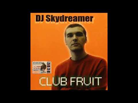 DJ Skydreamer – Club Fruit