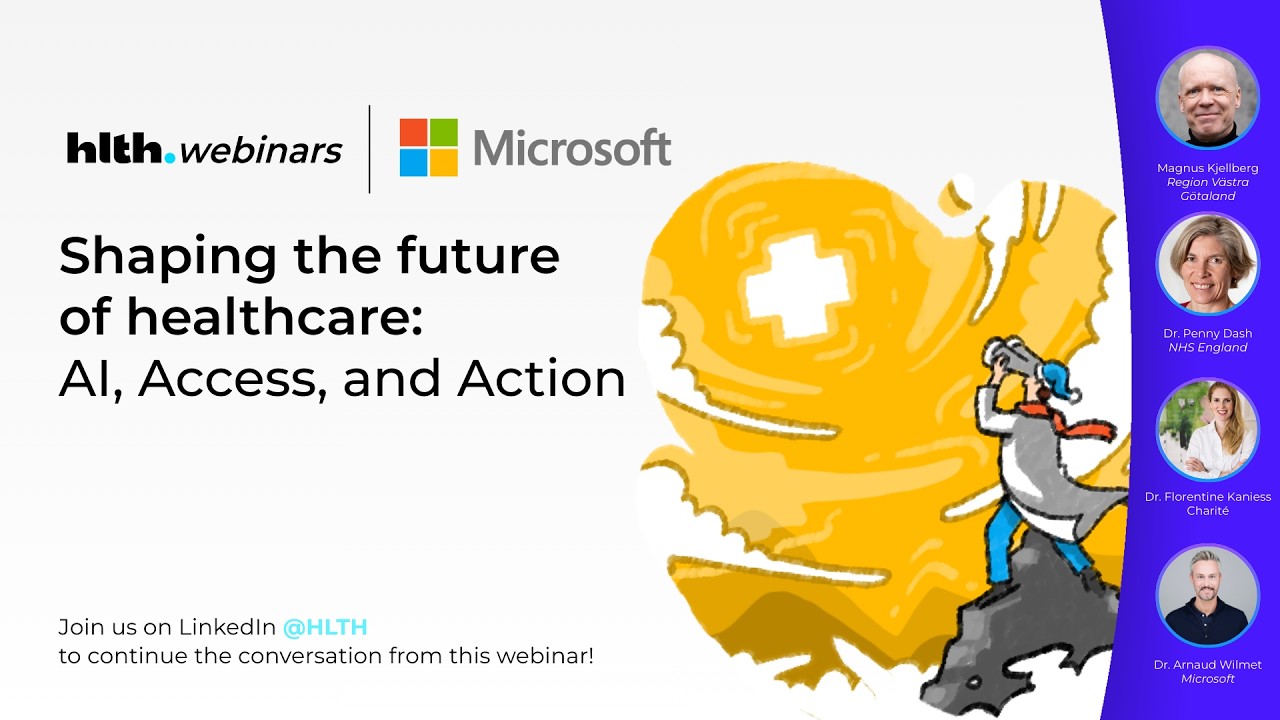 HLTH.Webinar: Shaping the future of healthcare: AI, Access, and Action