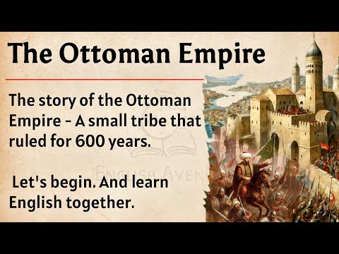 The History of Ottoman Empire || Learn English Through Story Level 2 🔥 || English Listening Practice
