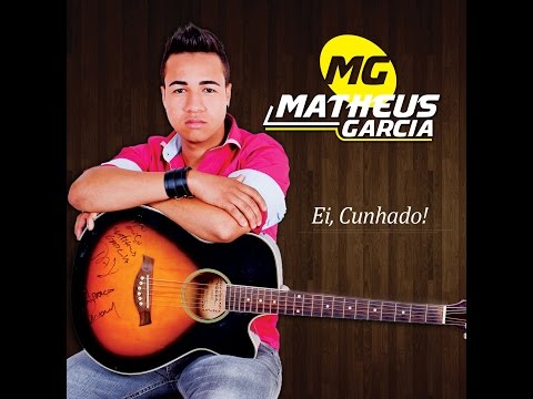 Ei Cunhado - Matheus Garcia