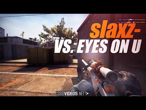 slaxz- vs. EYES ON U - ACE at 99Damage League Season 10 | CS:GO