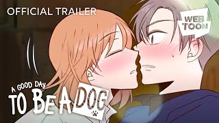 A Good Day to be a Dog (Official Trailer)  WEBTOON