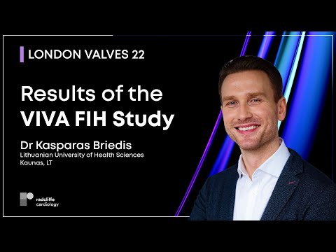 London Valves 22: VIVA FIH Study: Vienna Aortic Valve TAVI System in Pts with AS | Dr Briedis