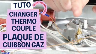 Comment changer un thermocouple sur un plaque de cuisson gaz - Tuto