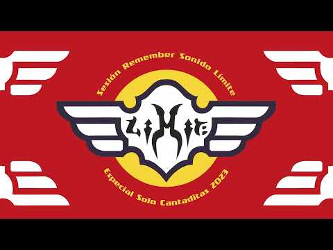 Sesion Remember Sonido Limite - Especial Solo Cantaditas 2023