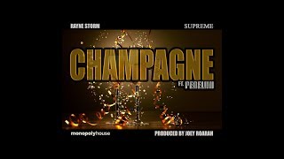 Champagne - Rayne Storm ft. Perelini (Prod. by Joey Roarah)
