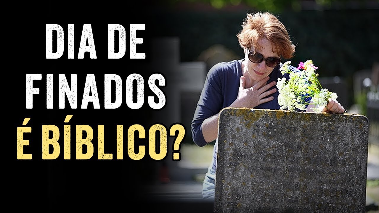 É PECADO CELEBRAR O DIA DE FINADOS E VISITAR O TÚMULO DE UM ENTE QUERIDO