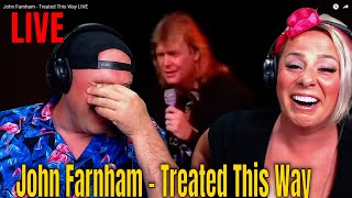 Love This One Too! John Farnham - Treated This Way (LIVE) THE WOLF HUNTERZ REACTIONS
