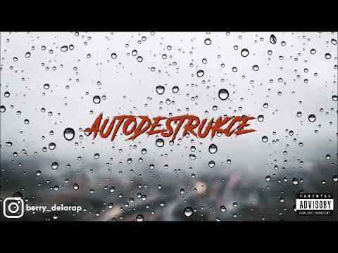Berry - Autodestrukce (Prod. by Fantom XXX)