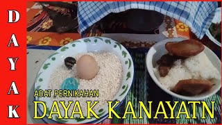 Download lagu Adat Pernikahan Pada Suku DAYAK KANAYATN, Kalimantan Barat mp3